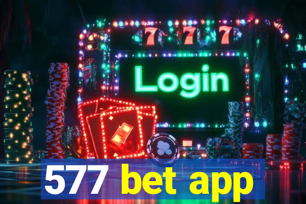 577 bet app